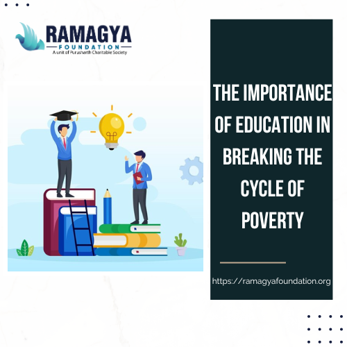 The Importance of Education in Breaking the Cycle of Poverty